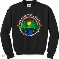 It's A Beautiful Day To Smash The Patriarchy Kids Sweatshirt thumb 0