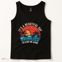 ItS A Beautiful Day To Leave Me Alone Funny Anti Social Tank Top thumb 2