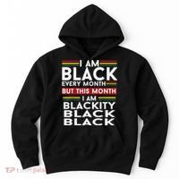 I Am Black Every Month Juneteenth Blackity Hoodie thumb 0
