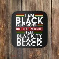 I Am Black Every Month Juneteenth Blackity Coaster thumb 0