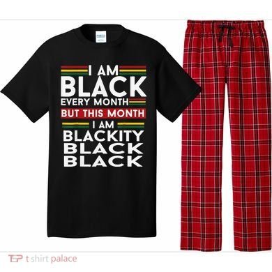 I Am Black Every Month Juneteenth Blackity Pajama Set