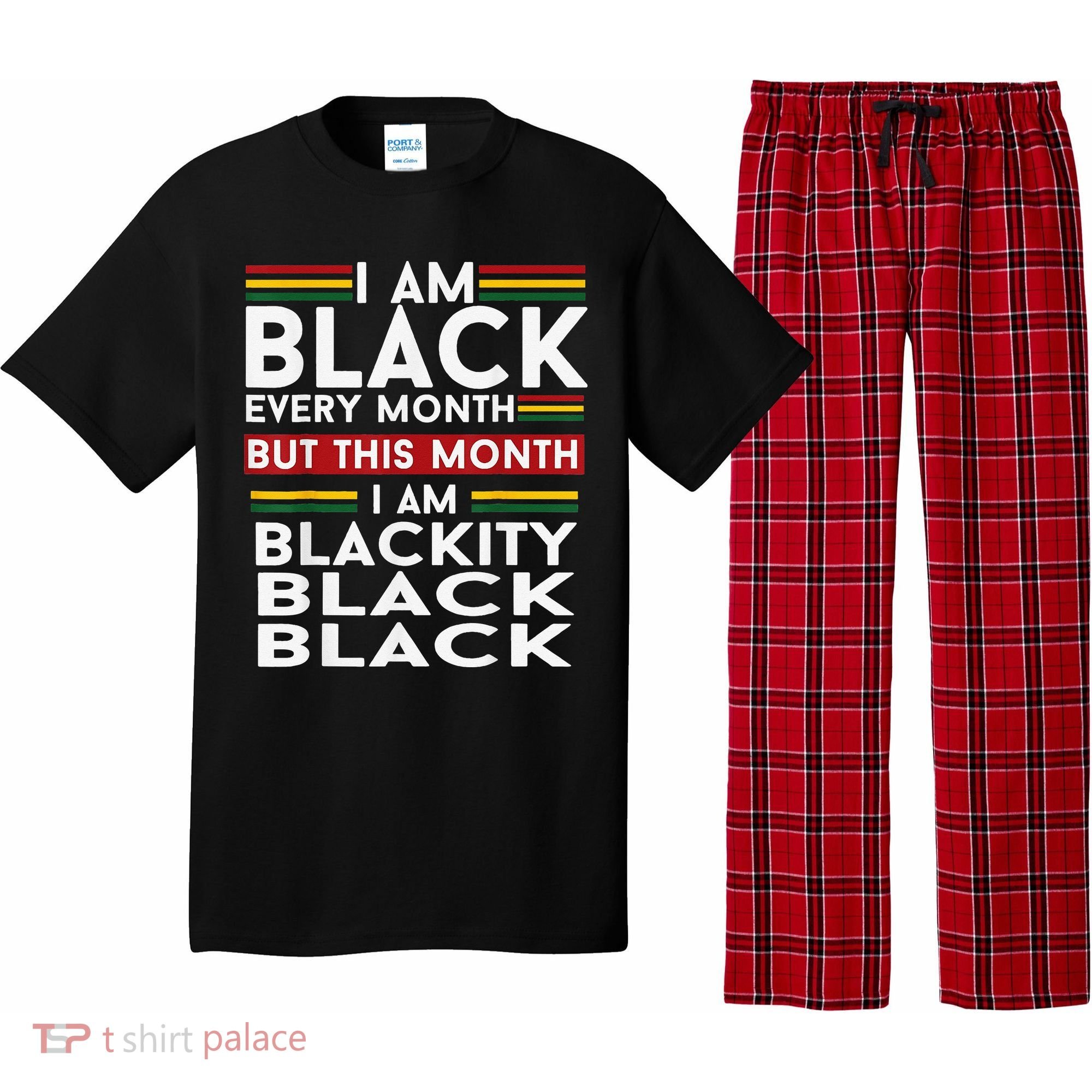 I Am Black Every Month Juneteenth Blackity Pajama Set