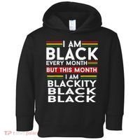 I Am Black Every Month Juneteenth Blackity Toddler Hoodie thumb 0
