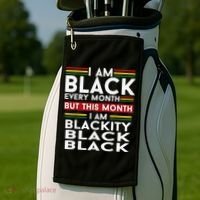I Am Black Every Month Juneteenth Blackity Golf Towel thumb 2