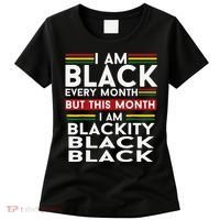 I Am Black Every Month Juneteenth Blackity Women's T-Shirt thumb 0