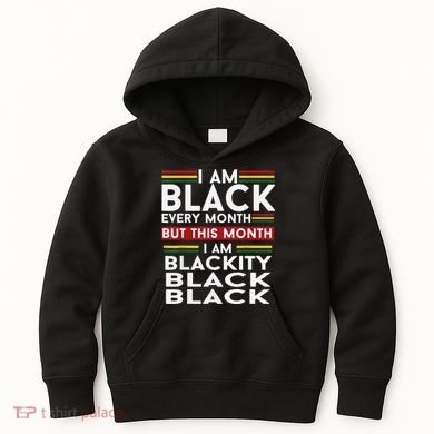 I Am Black Every Month Juneteenth Blackity Kids Hoodie