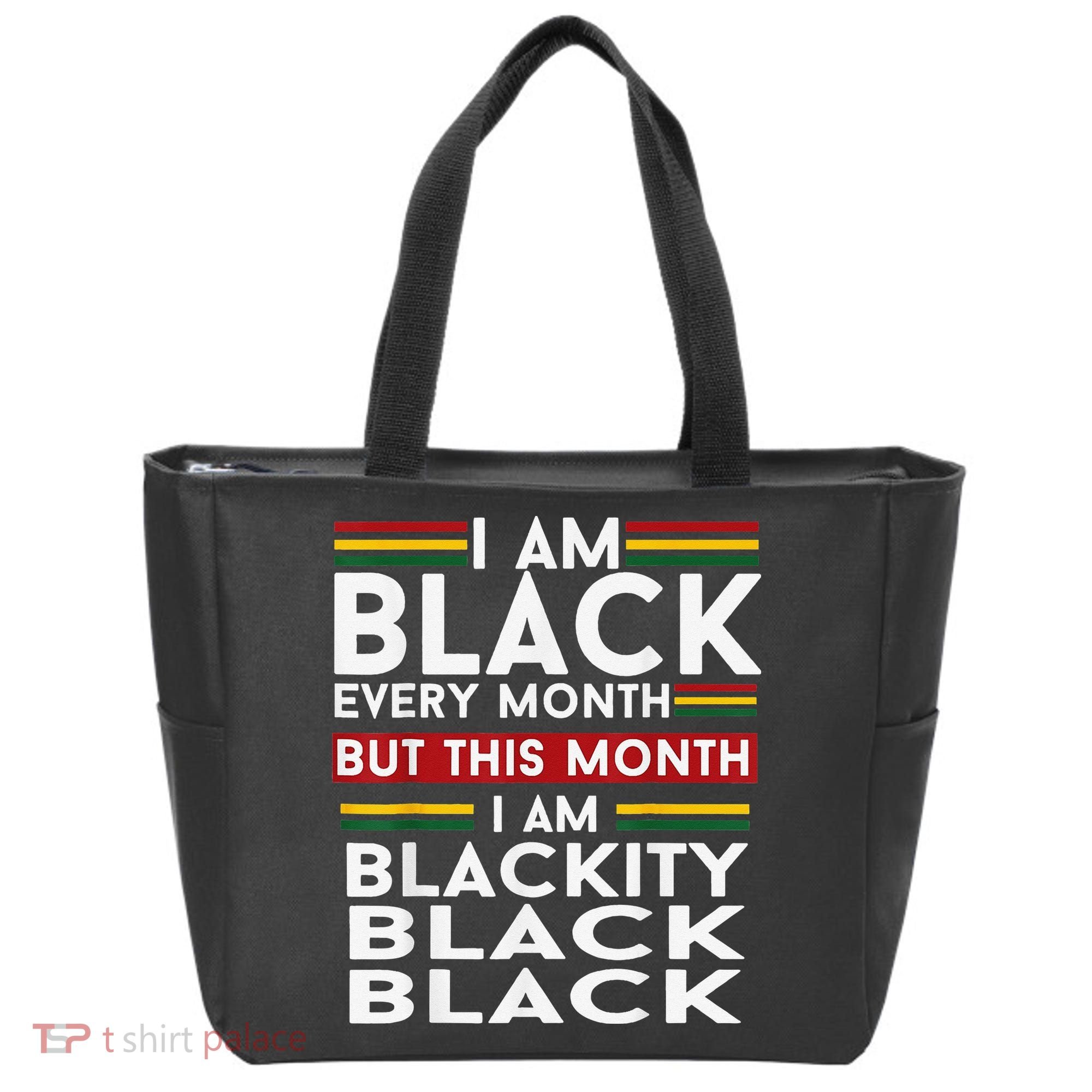 I Am Black Every Month Juneteenth Blackity Tote Bag