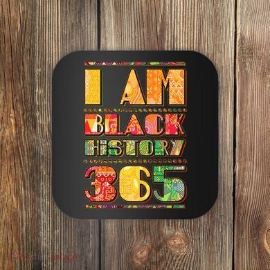 I Am Black History 365 Coaster