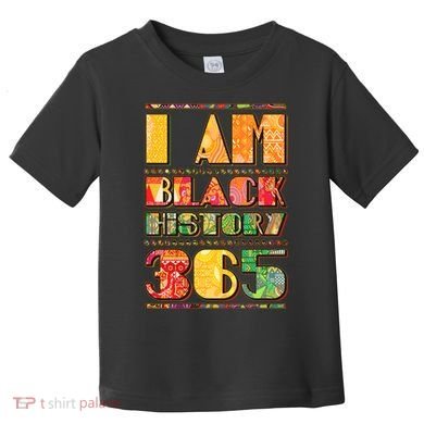 I Am Black History 365 Toddler T-Shirt