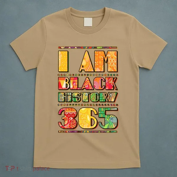 I Am Black History 365 T-Shirt
