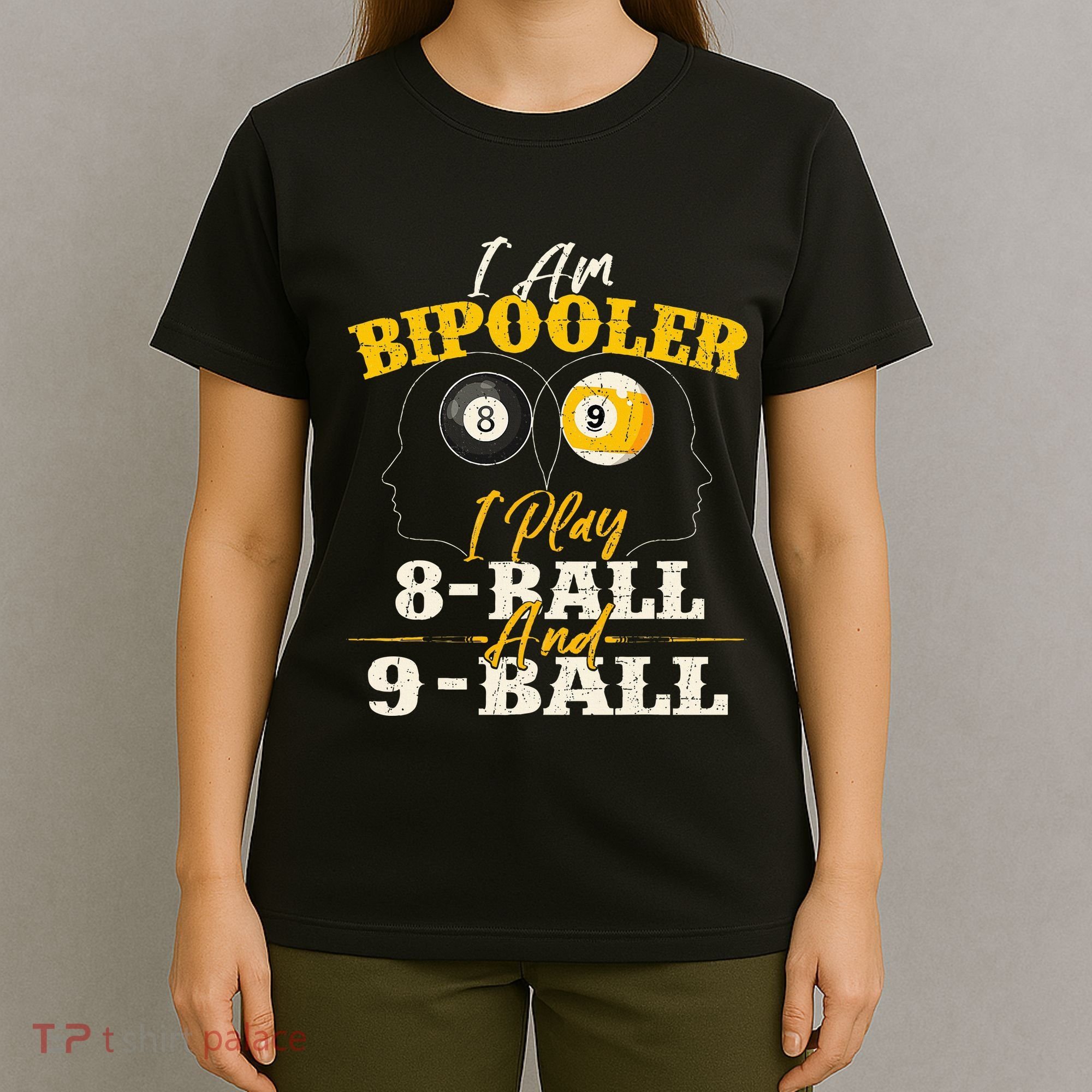 I Am Bipooler Snooker Game Billiards Lover Pool Player T-Shirt