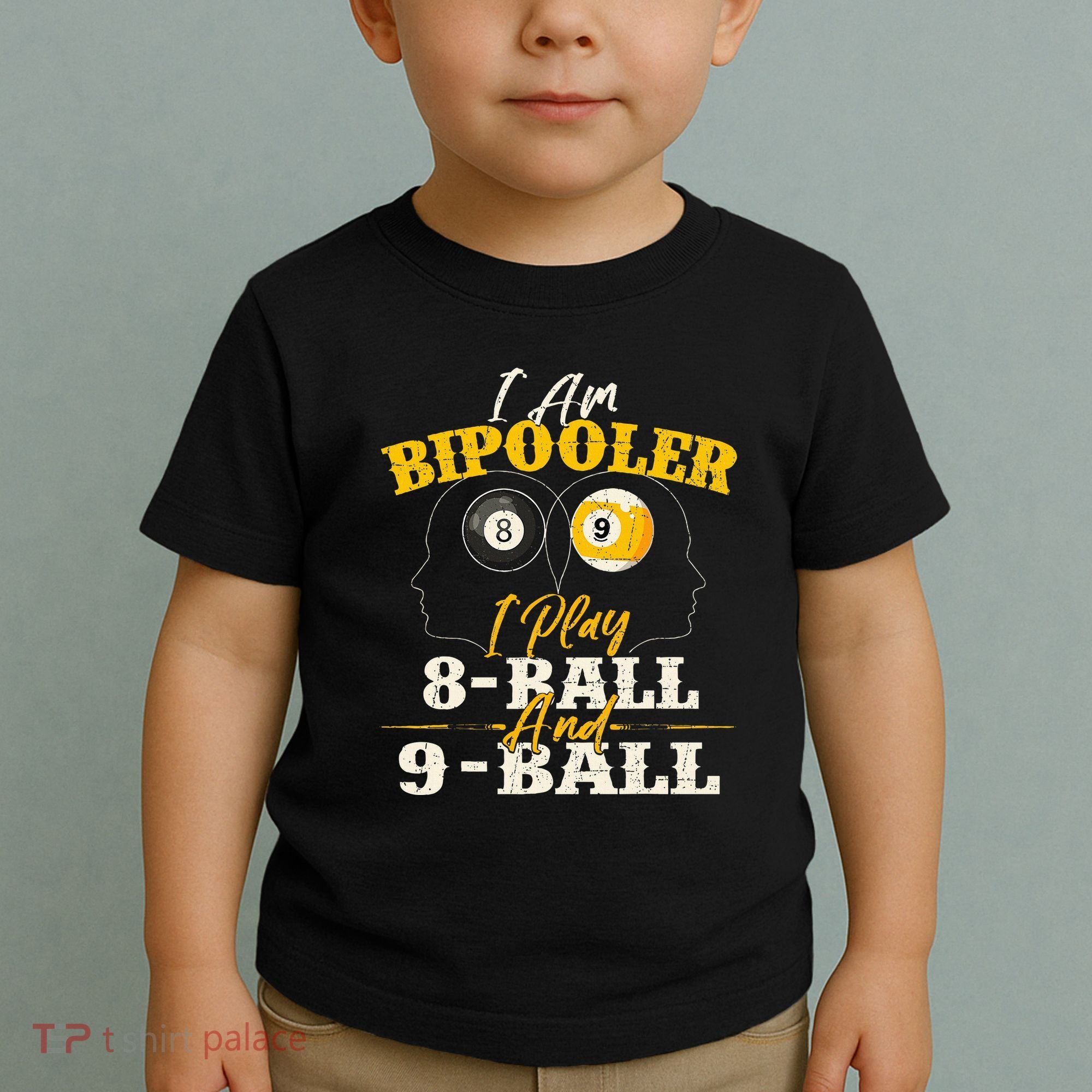 I Am Bipooler Snooker Game Billiards Lover Pool Player Toddler T-Shirt