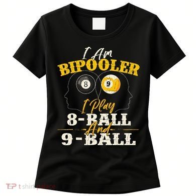 I Am Bipooler Snooker Game Billiards Lover Pool Player Women's T-Shirt