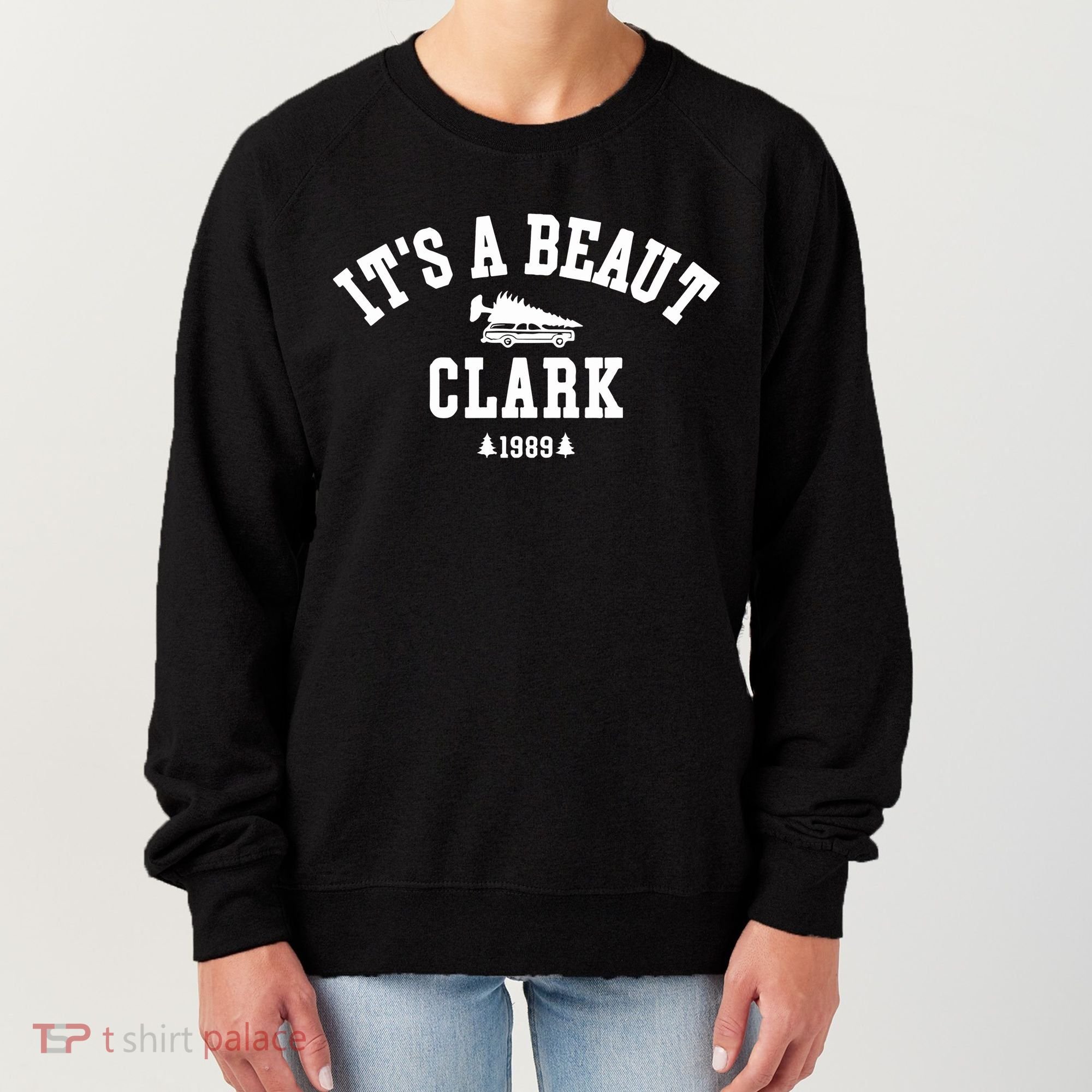 Its A Beaut Clark Griswold Christmas Funny Women's Sweatshirt