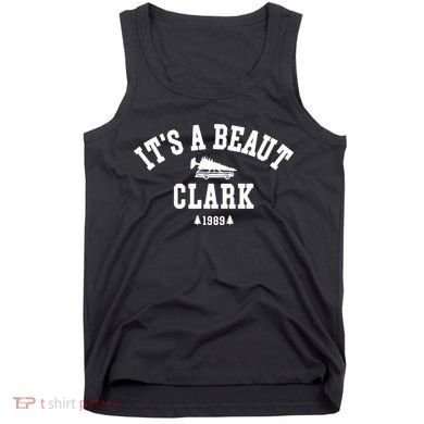 Its A Beaut Clark Griswold Christmas Funny Tank Top