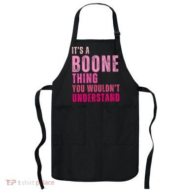 ItS A Boone Thing You WouldnT Understand Vintage Apron