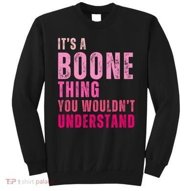 ItS A Boone Thing You WouldnT Understand Vintage Sweatshirt