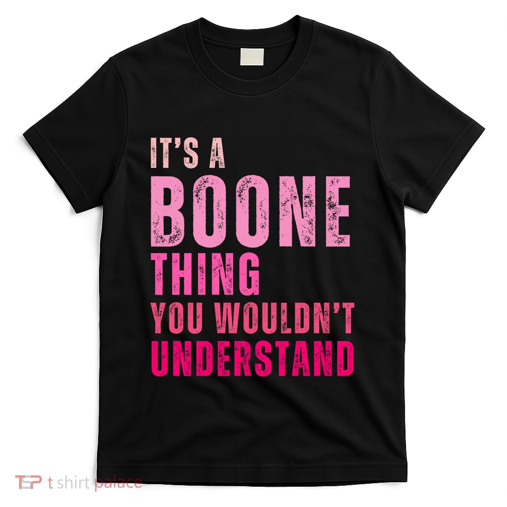 ItS A Boone Thing You WouldnT Understand Vintage T-Shirt
