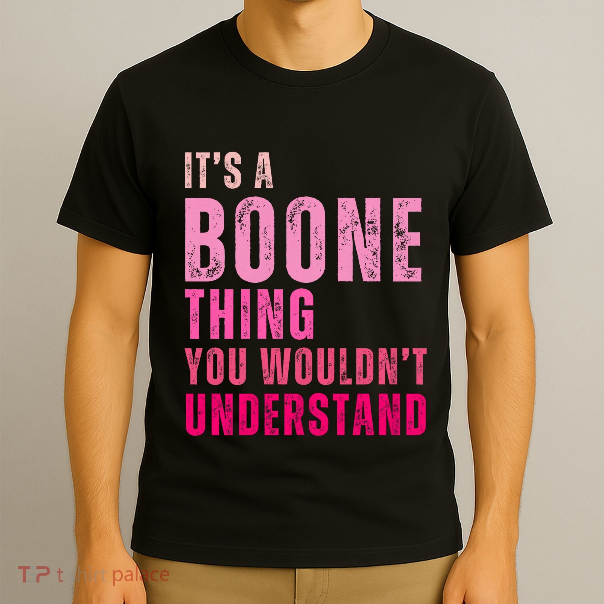 ItS A Boone Thing You WouldnT Understand Vintage T-Shirt