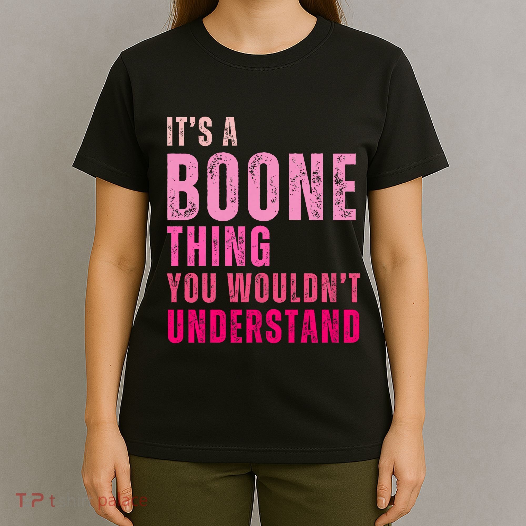 ItS A Boone Thing You WouldnT Understand Vintage T-Shirt
