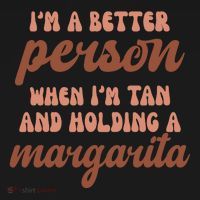 Im A Better Person When Im Tan And Holding A Margarita Summer Coaster thumb 2