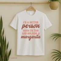 Im A Better Person When Im Tan And Holding A Margarita Summer T-Shirt thumb 2