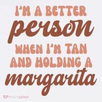 Im A Better Person When Im Tan And Holding A Margarita Summer Women's Tank Top thumb 5