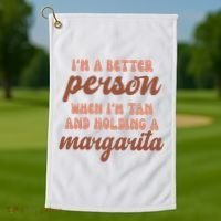 Im A Better Person When Im Tan And Holding A Margarita Summer Golf Towel thumb 1