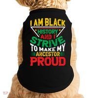 I Am Black History And I Strive To Make My Ancestor Proud Gift Doggie Tank thumb 0