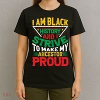 I Am Black History And I Strive To Make My Ancestor Proud Gift T-Shirt thumb 4