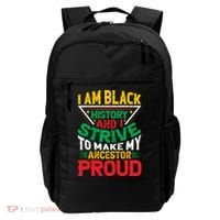 I Am Black History And I Strive To Make My Ancestor Proud Gift Backpack thumb 0