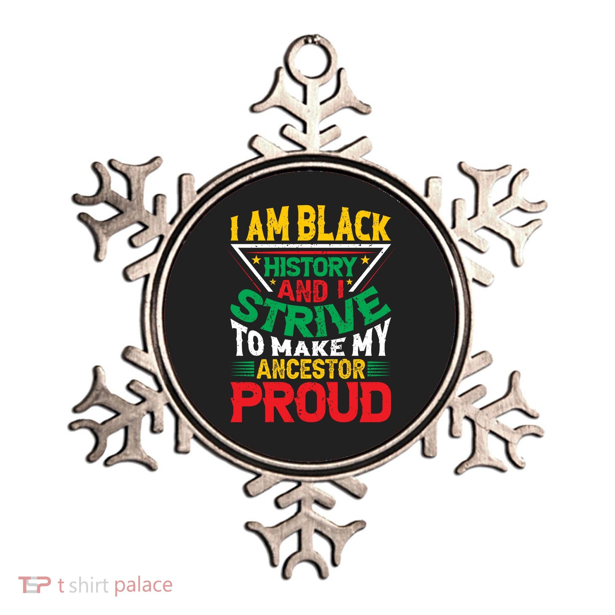 I Am Black History And I Strive To Make My Ancestor Proud Gift Ornament