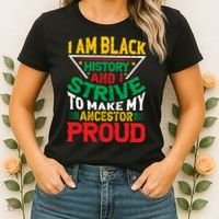 I Am Black History And I Strive To Make My Ancestor Proud Gift Women's T-Shirt thumb 2