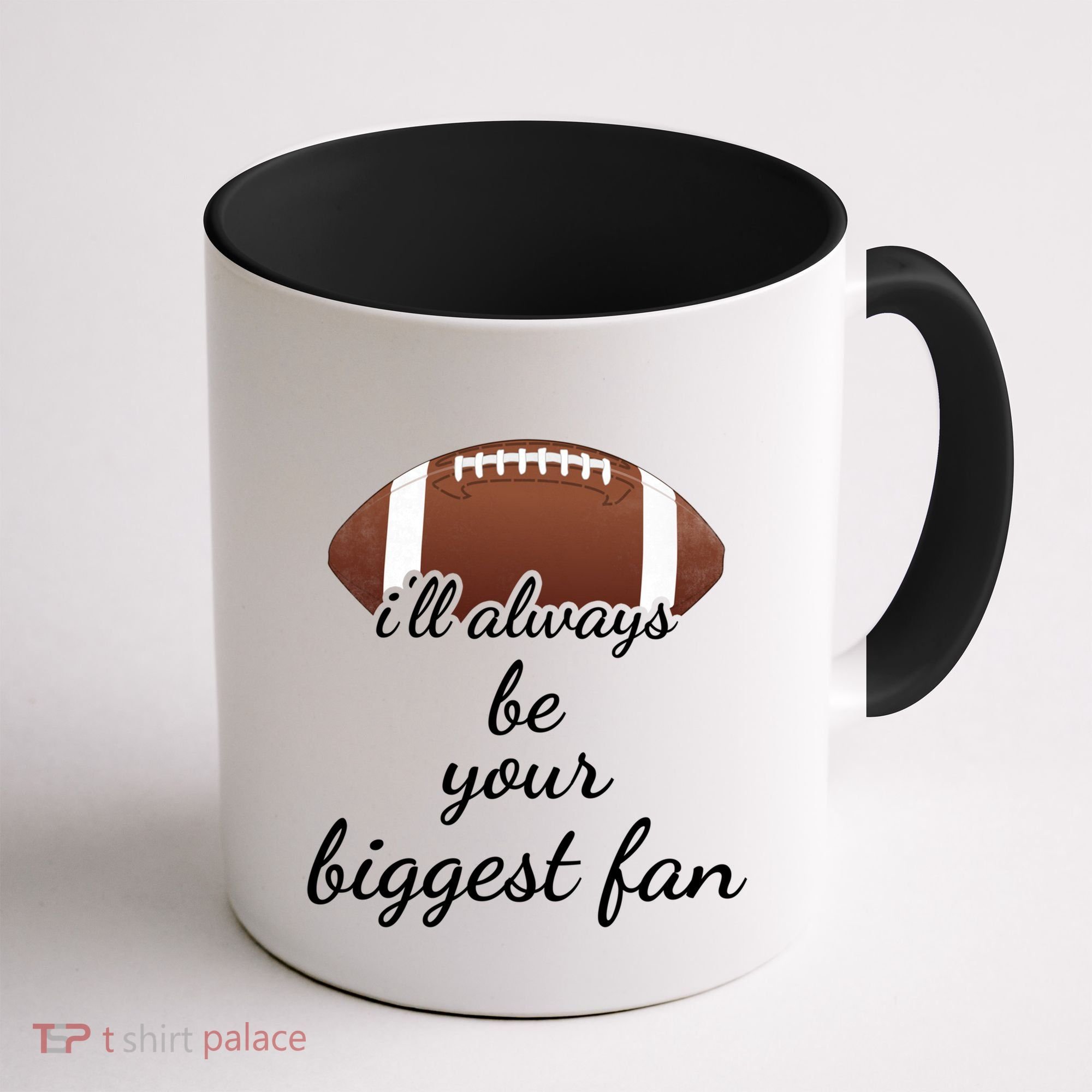 ILl Always Be Your Biggest Fan Mom Or Dad Football Gift Coffee Mug