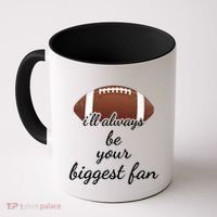 ILl Always Be Your Biggest Fan Mom Or Dad Football Gift Coffee Mug thumb 0