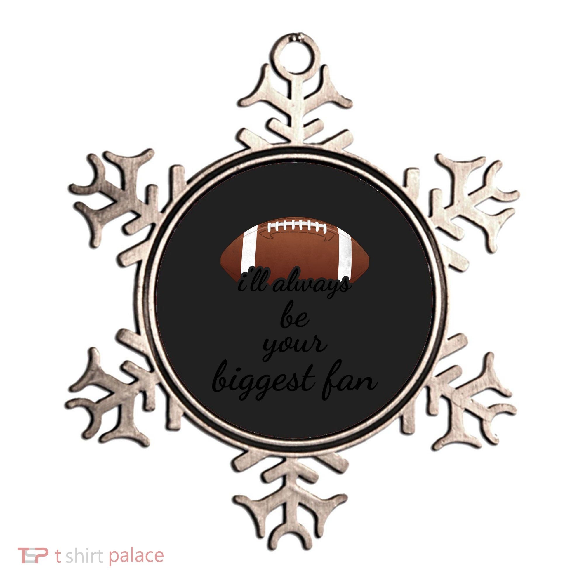 ILl Always Be Your Biggest Fan Mom Or Dad Football Gift Ornament