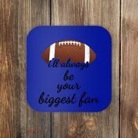 ILl Always Be Your Biggest Fan Mom Or Dad Football Gift Coaster thumb 0