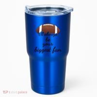 ILl Always Be Your Biggest Fan Mom Or Dad Football Gift Tumbler thumb 0