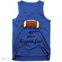 ILl Always Be Your Biggest Fan Mom Or Dad Football Gift Tank Top thumb 0