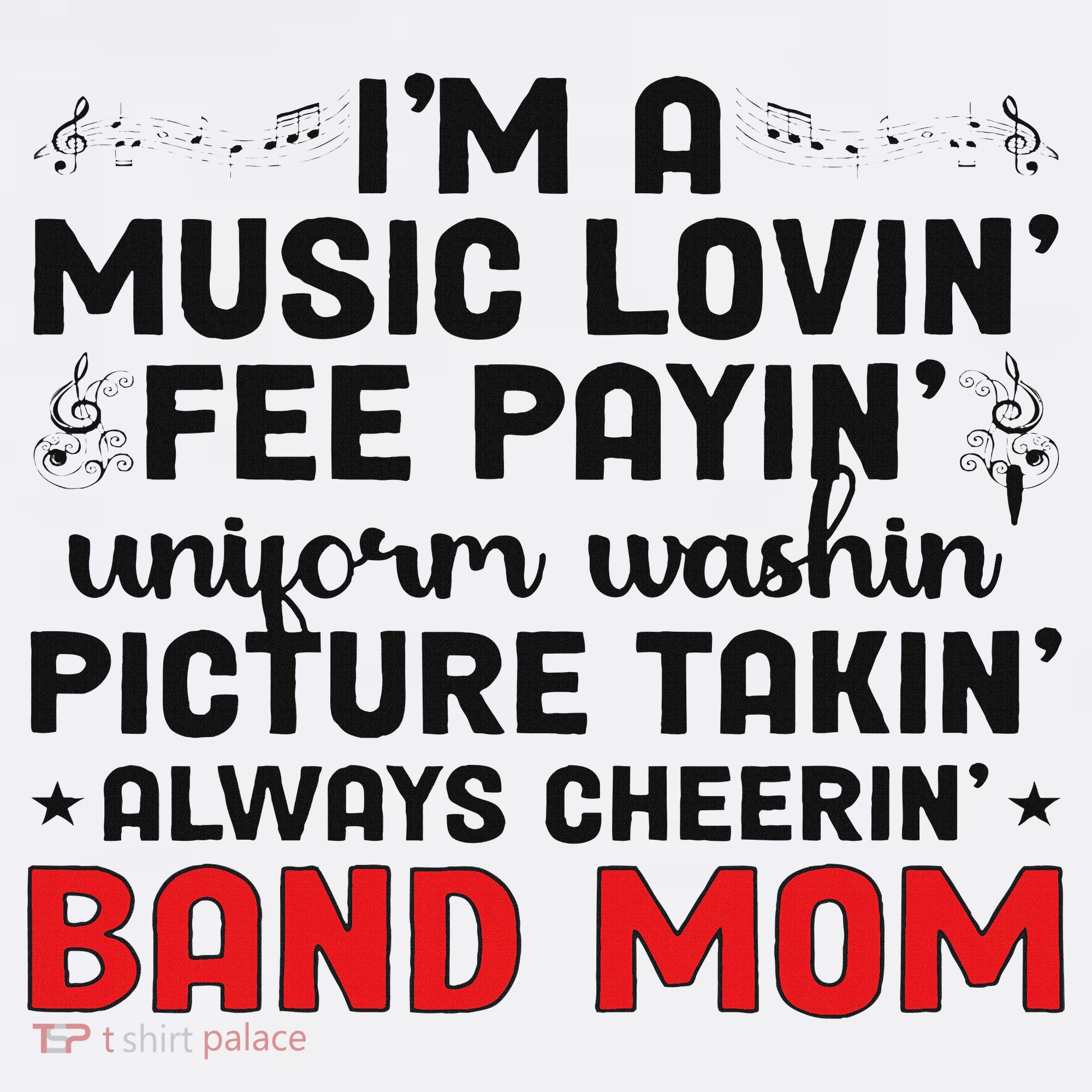 I'm A Band Mom Marching Band Mom Marching Band Mother T-Shirt