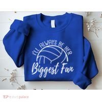 ILl Always Be Her Biggest Fan Volleyball Mom And Dad Gift Sweatshirt thumb 2
