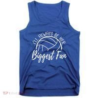ILl Always Be Her Biggest Fan Volleyball Mom And Dad Gift Tank Top thumb 0