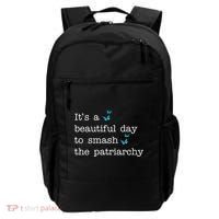 It's A Beautiful Day To Smash The Patriarchy Feminism Backpack thumb 0