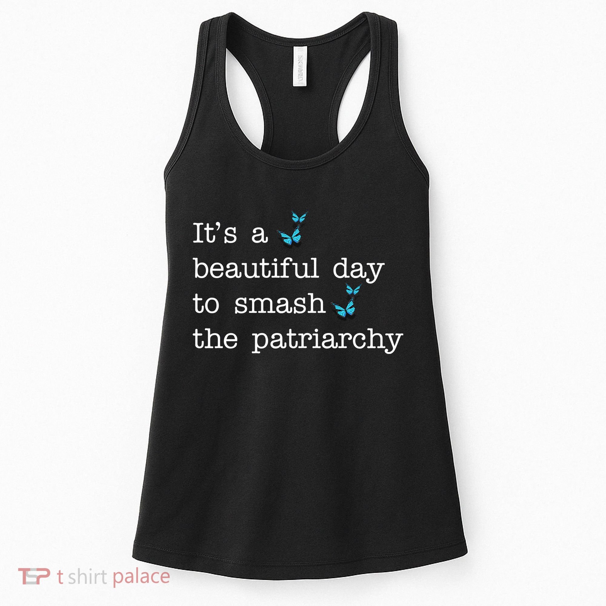 It's A Beautiful Day To Smash The Patriarchy Feminism Women's Tank Top