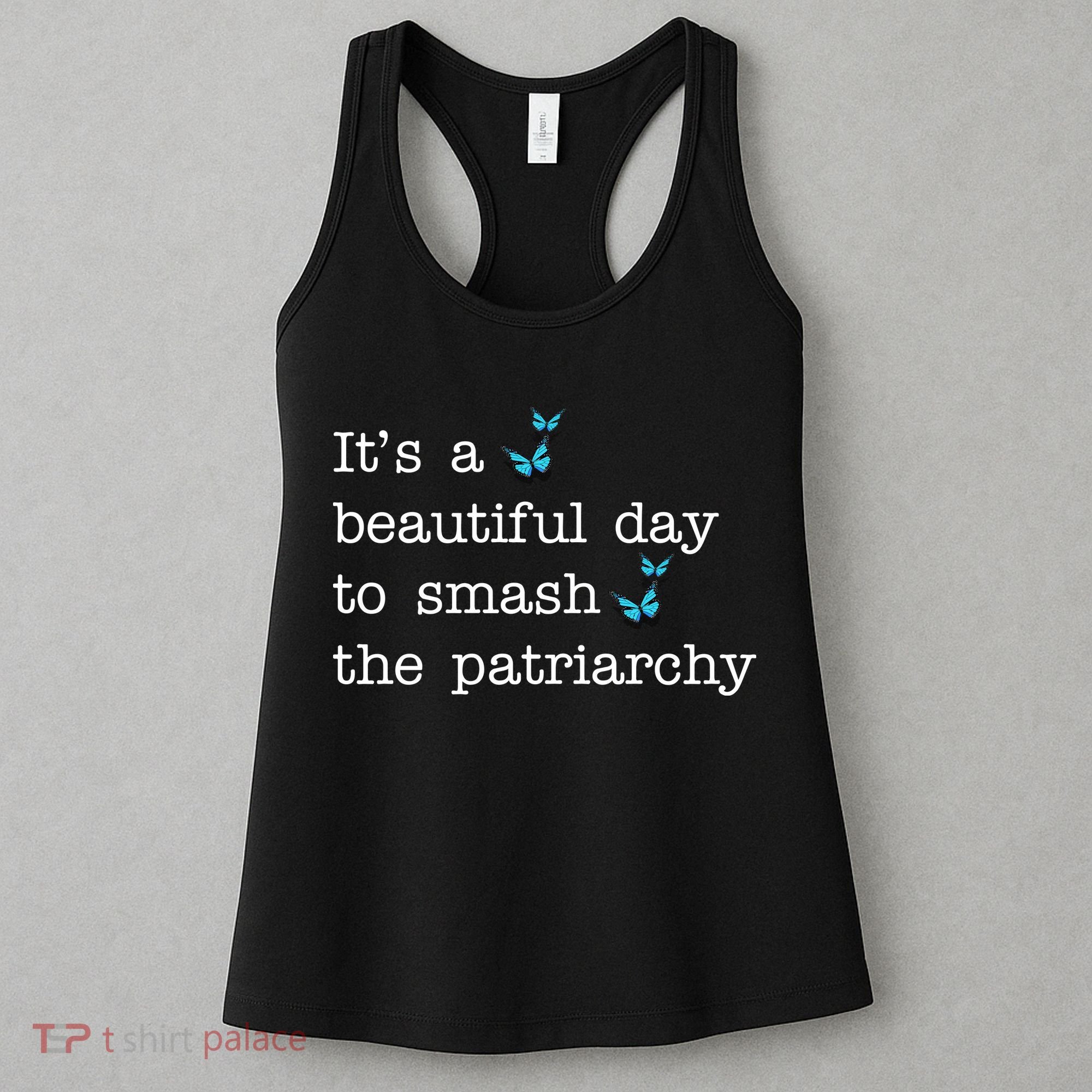 It's A Beautiful Day To Smash The Patriarchy Feminism Women's Tank Top