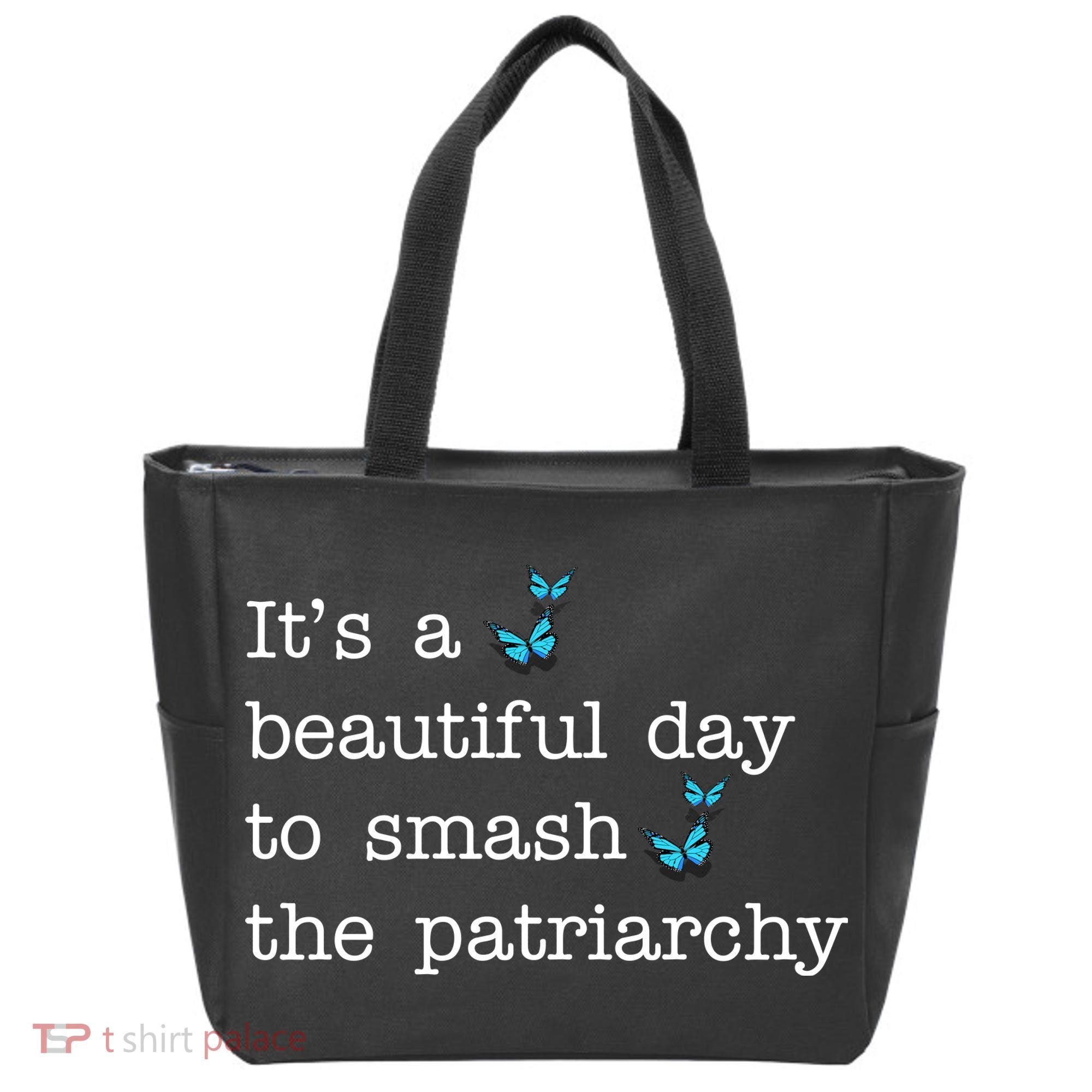 It's A Beautiful Day To Smash The Patriarchy Feminism Tote Bag