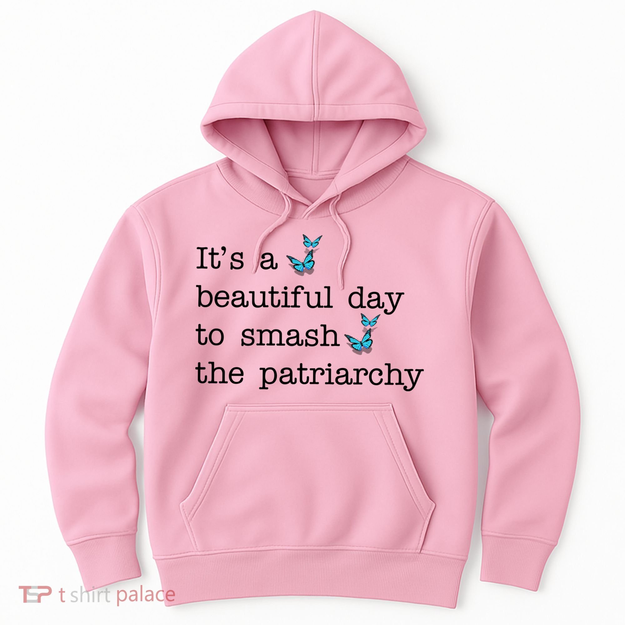 It's A Beautiful Day To Smash The Patriarchy Feminism Hoodie