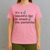 It's A Beautiful Day To Smash The Patriarchy Feminism T-Shirt thumb 4