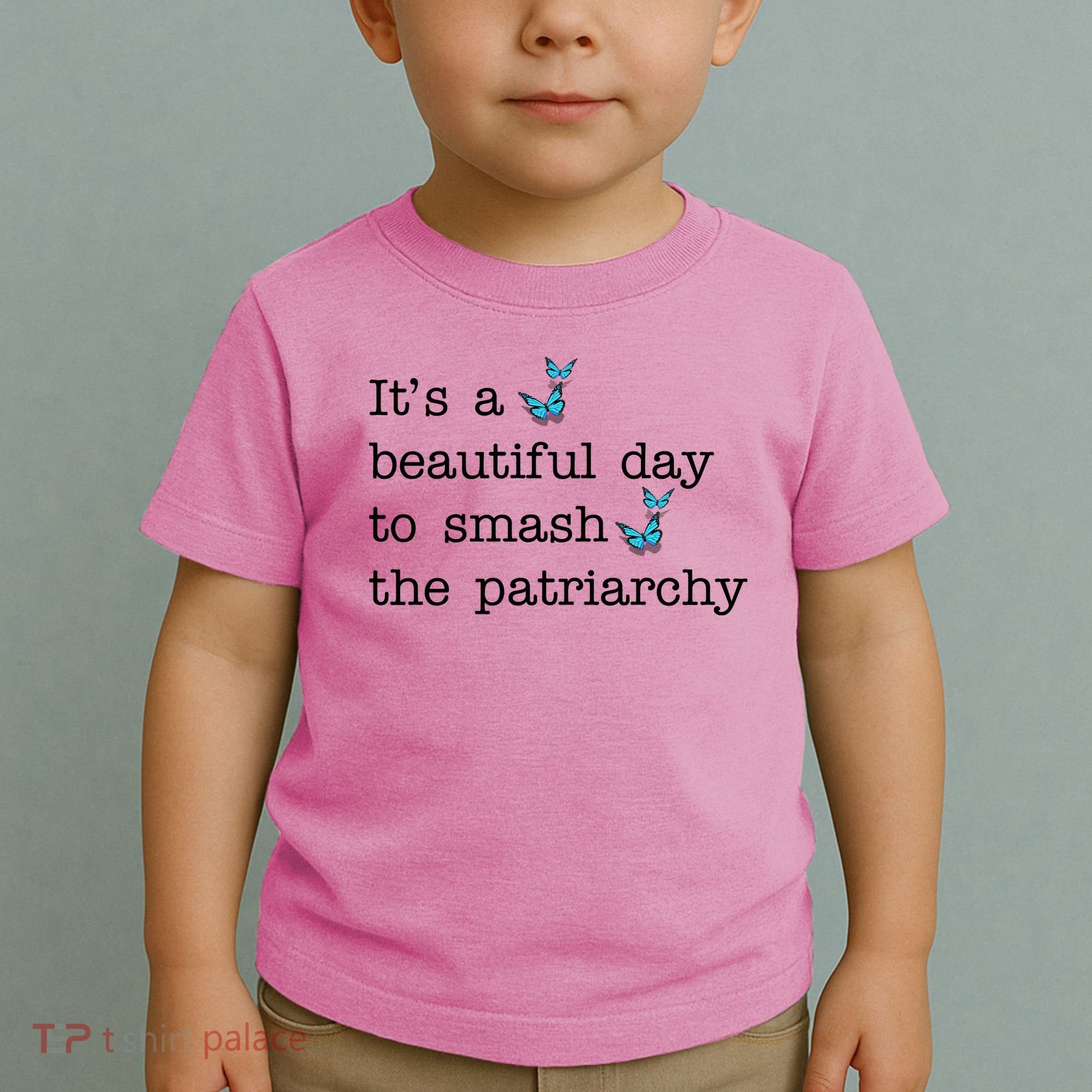 It's A Beautiful Day To Smash The Patriarchy Feminism Toddler T-Shirt