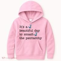 It's A Beautiful Day To Smash The Patriarchy Feminism Kids Hoodie thumb 0